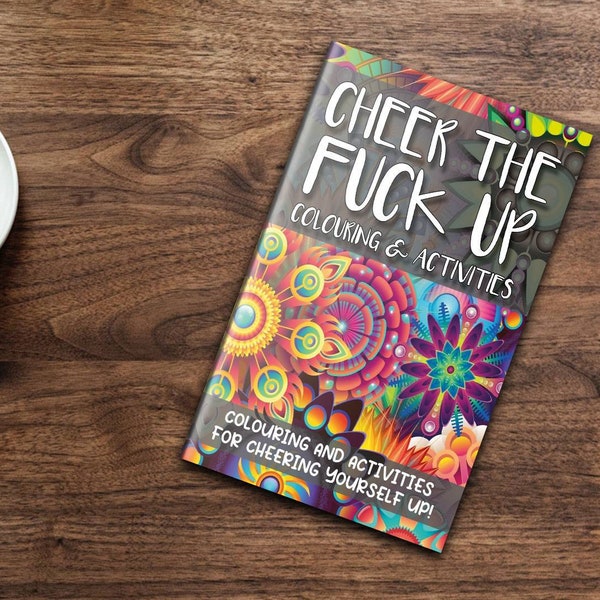 Cheer the Fuck Up! Adult Colouring/Activity Book, Stocking Filler / Birthday Gift