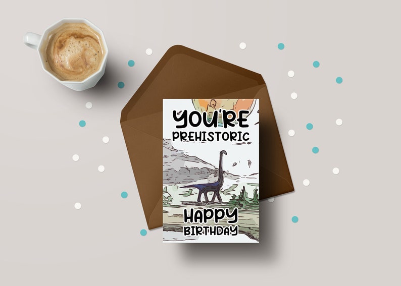 Rude Birthday Card - Prehistoric Funny Greeting for Old Age