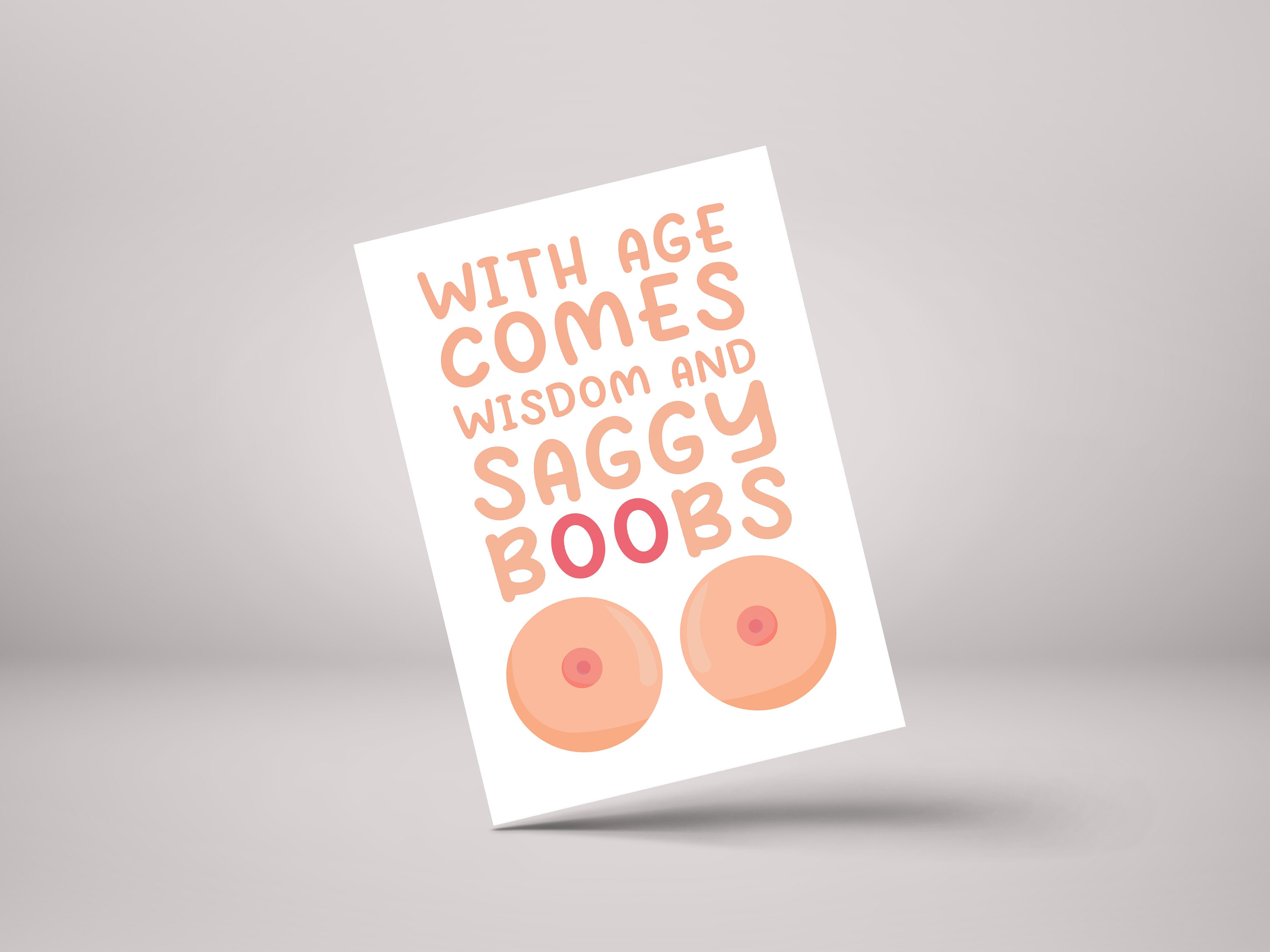 Funny Boobs Birthday Card - Wisdom & Saggy Boobs! Rude Humour Friend Card