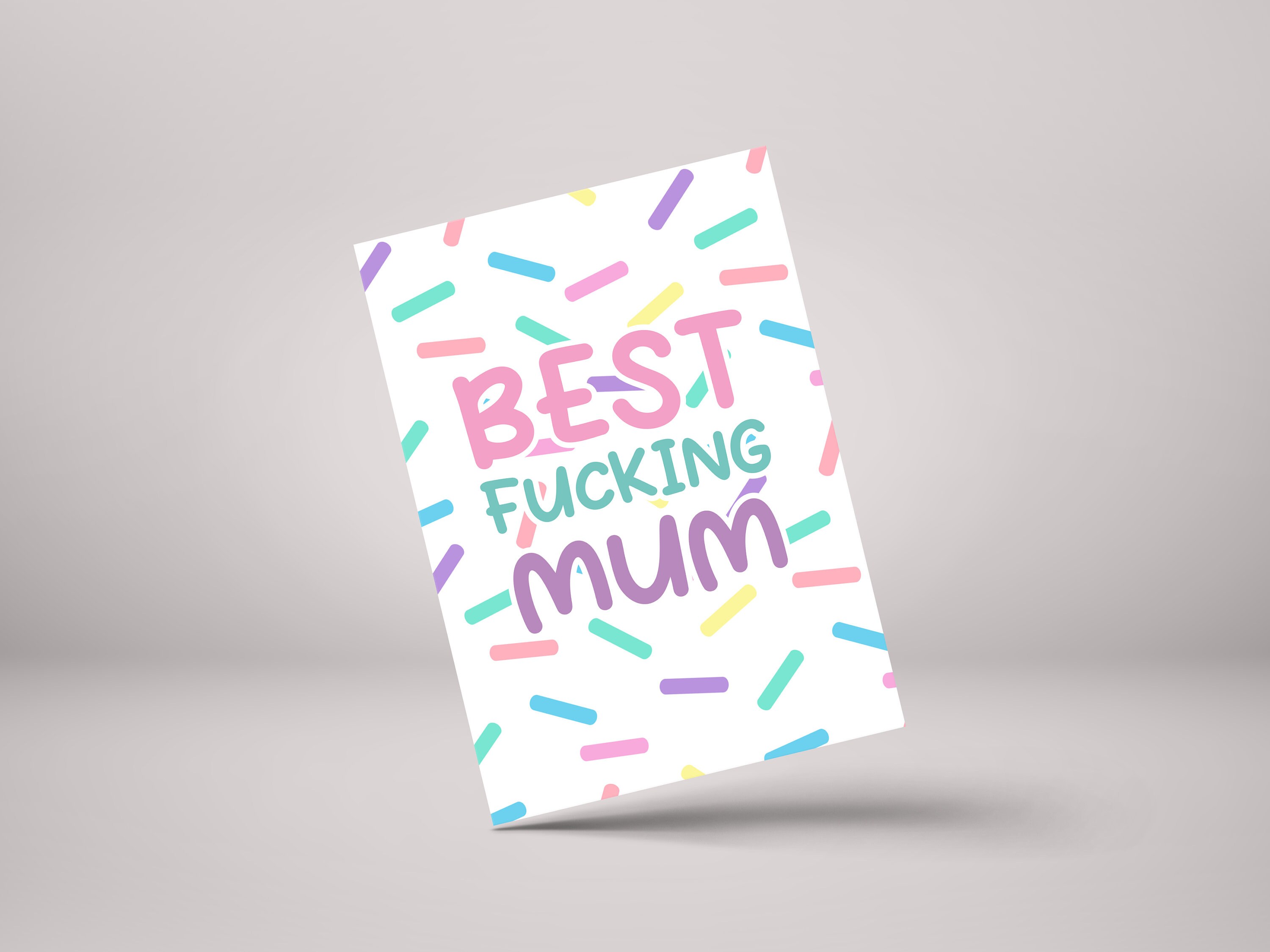 Best F*cking Mum - Funny Mother's Day Greeting Card