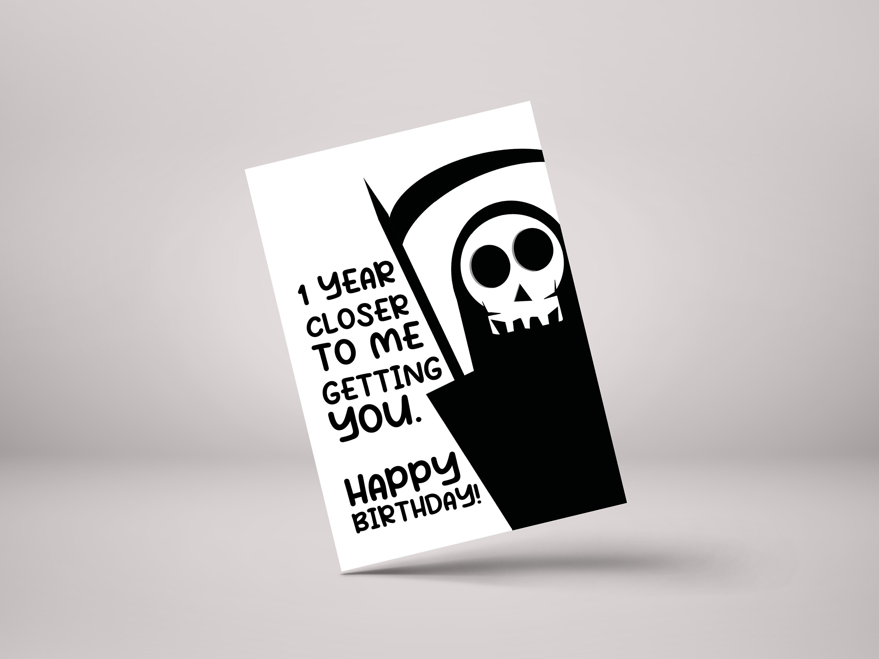 Funny Rude Birthday Card for Friend - 1 Year Closer To Getting You