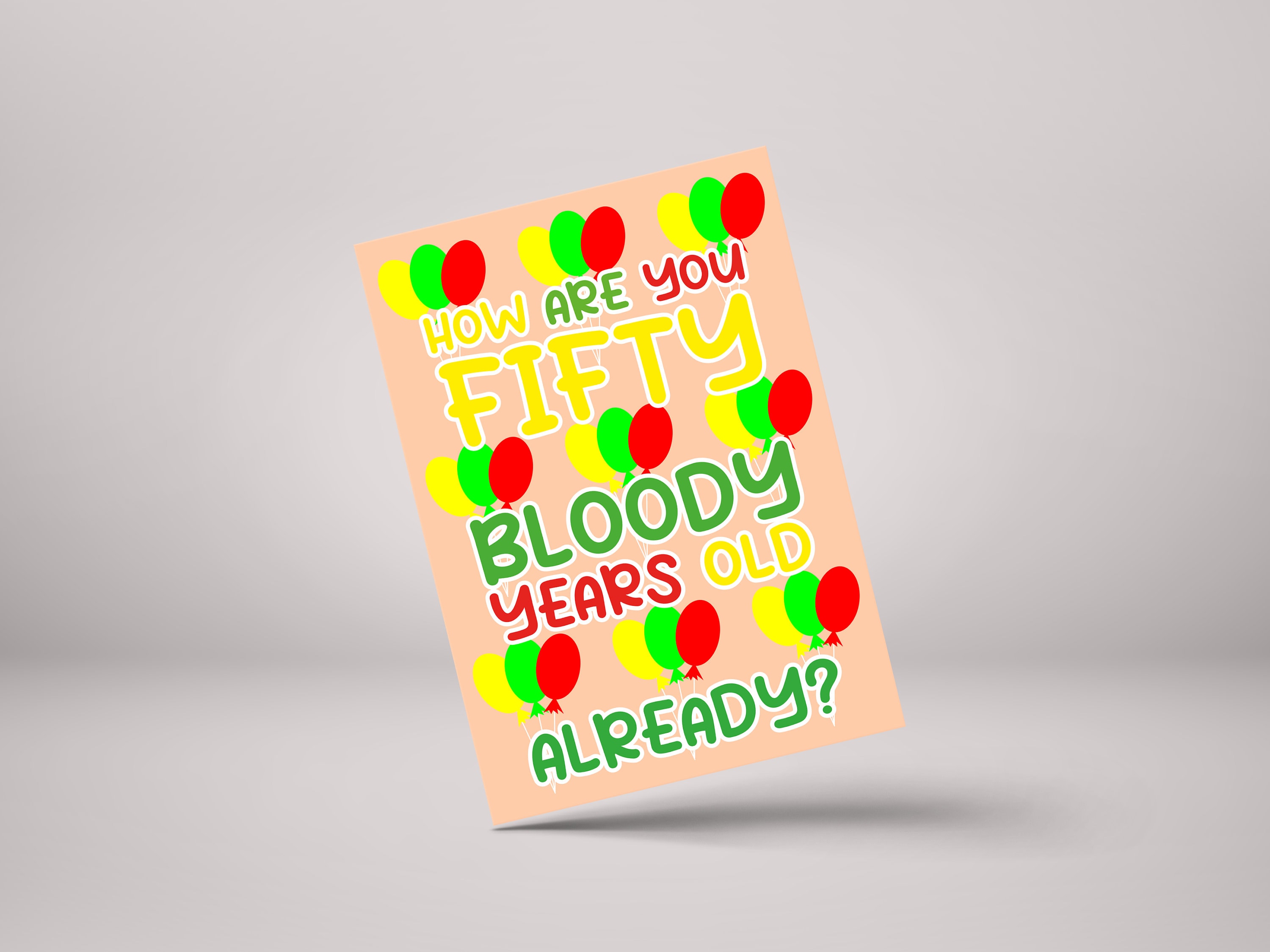 Funny 50th Birthday Card - Personalised How Are You 50 Bloody Years Old?