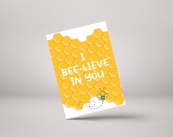 I Bee-lieve In You! – Funny Personalised Bee Card