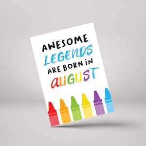 Awesome Legends Are Born In August! - Funny August Birthday Greeting Card - GC72