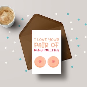 I Love Your Pair Of Personalities! - Funny Boob Valentine&#39;s Greeting Card