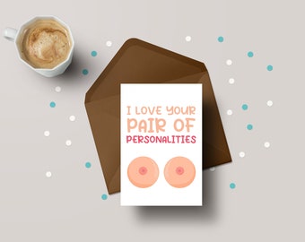 I Love Your Pair Of Personalities! - Funny Boob Valentine's Greeting Card