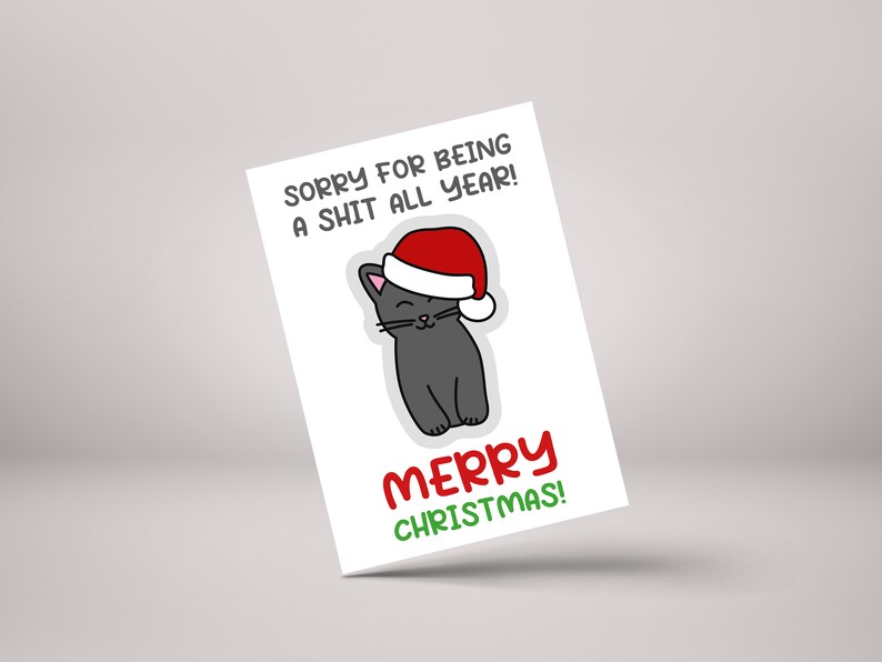 Cat Mum Dad Christmas Card - Sorry For Being A Sh*t All Year