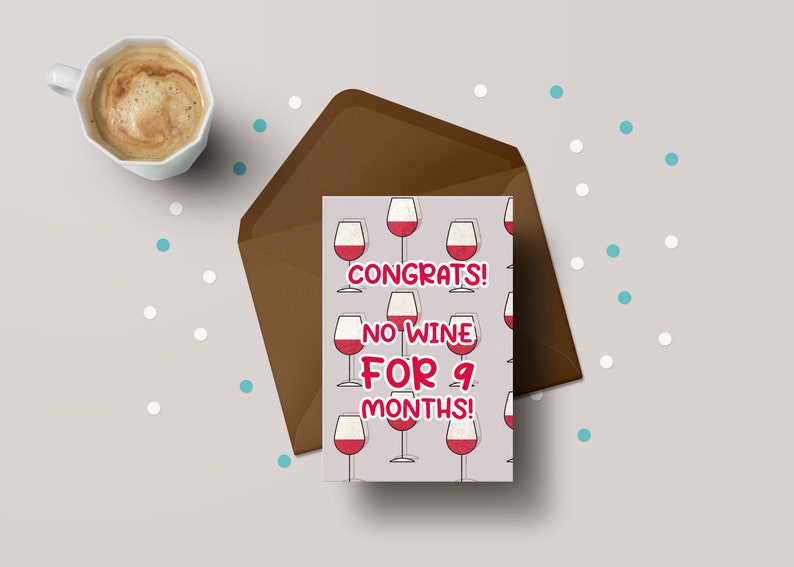 Greeting Card: Congrats No Wine For 9 Months! Pregnancy, Baby Shower