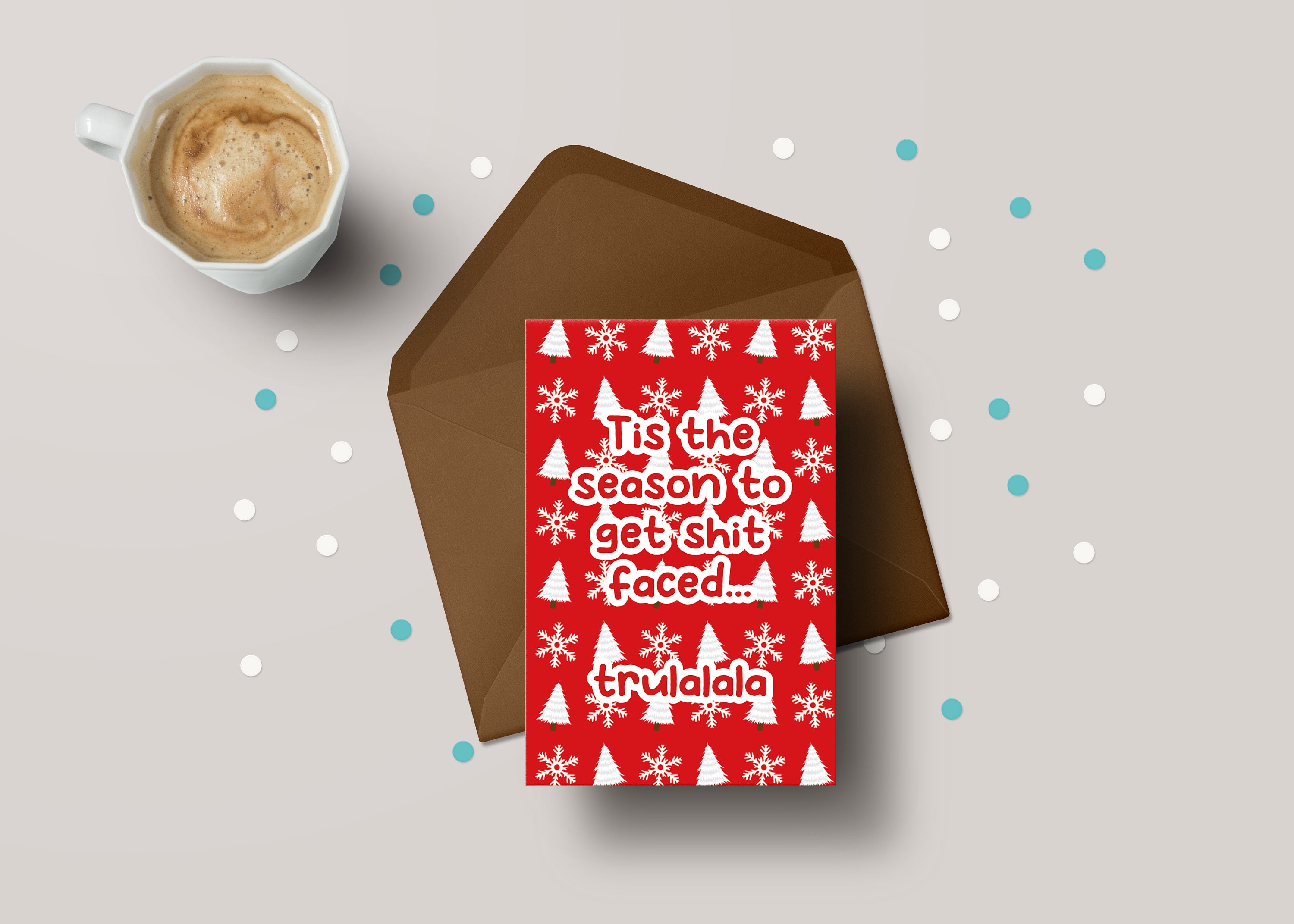 Christmas Card - Tis The Season To Get Sh*t Faced! - Funny