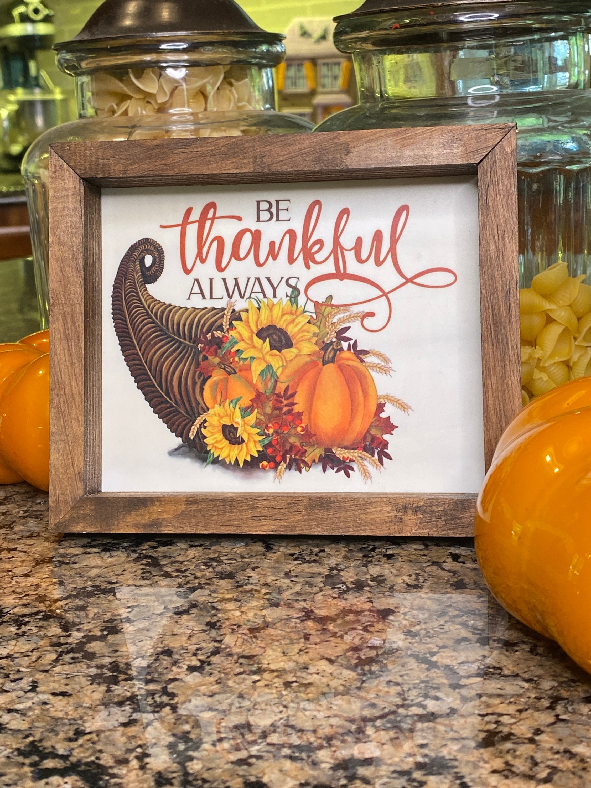 Fall Thankful Sign Be Thankful Always Farmhouse Sign, Fall Decorations for Home ...