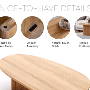 Puede incluir: Mesa de centro de madera clara con tapa ovalada y base rectangular. La imagen destaca detalles como un montaje suave, un acabado de tacto natural y una artesan&iacute;a refinada. El texto dice "NICE-TO-HAVE DETAILS".
