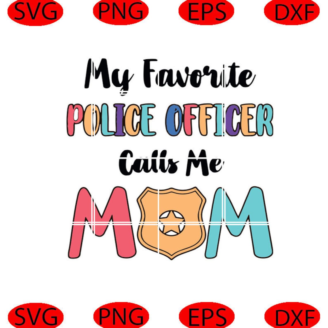 My Favorite Police Officer Calls Me Mom Svg Mothers Day Svg Etsy