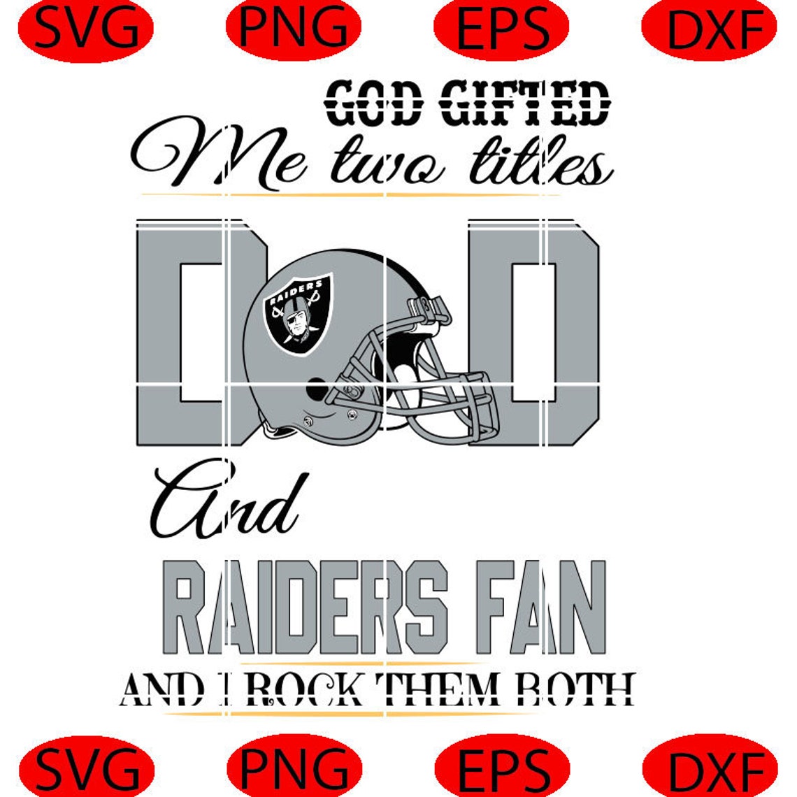 Download God Gifted Me Two Titles Dad And Raiders Fan Svg Father's | Etsy
