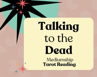 Talking to the Dead Mediumship Tarot Card Reading, Grief and Bereavement Gift, Ancestor Tarot Reading Video, Sympathy, Channeled Messages