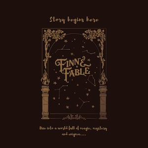 May include: A brown graphic with the text "Story begins here" at the top. The image features an archway design with the words "Finn & Fable" in the center, surrounded by stars and constellations. The bottom text reads "Dive into a world full of magic, mystery and enigma...."