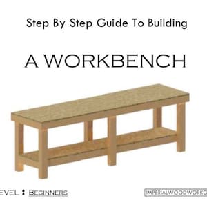 Step by step guide to building a workbench