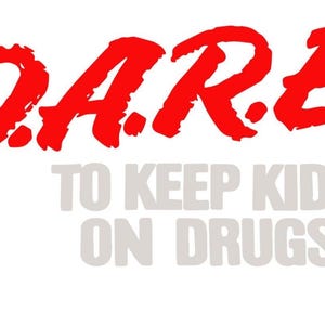 May include: A white background with the red text "D.A.R.E." in a bold, brush-stroke style font. Below, in a lighter grey font, the text reads "TO KEEP KIDS ON DRUGS."