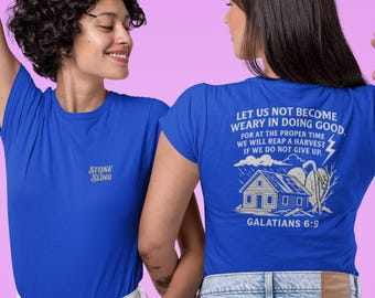 Stone & Sling, Let Us Not Become Weary Tee | Galatians 6:9 farm house design