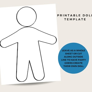 Op de afbeelding: Printbare poppen sjabloon. Een zwarte omtrek van een persoon met een groot hoofd en uitgestrekte armen. De tekst "LEAVE AS A WHOLE SHEET OR CUT ALONG OUTSIDE LINE TO HAVE PARTY GOERS CREATE THEIR OWN DOLL" staat in een blauwe cirkel.