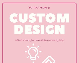 Custom Design - To You From 52