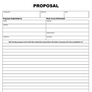 May include: A black and white proposal form with the title "PROPOSAL" at the top. The form includes sections for proposal number, sheet number, date, proposal submitted to, work to be performed, date of plans, architect, and acceptance of proposal. The form also includes a section for the description of the work to be performed and a section for the terms and conditions of the proposal.