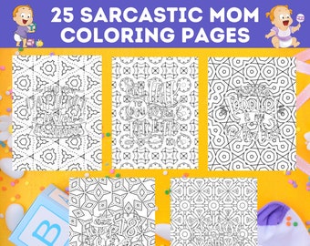 Paquete de 25 páginas para colorear imprimibles de mamá sarcástica, imprimibles con citas de mamá sarcástica, libro para colorear para mamás sarcásticas, regalo de mamá, descarga instantánea.