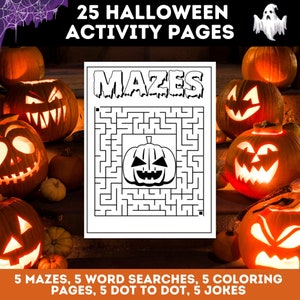 May include: A printable Halloween activity pack with 25 pages featuring mazes, word searches, coloring pages, dot-to-dot puzzles, and jokes. The image shows a sample maze page with a pumpkin design.