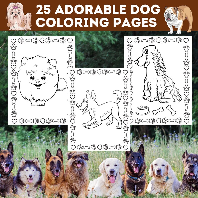 May include: 25 Adorable Dog Coloring Pages. Black and white illustrations of dogs in various poses, including a Pomeranian, a Cocker Spaniel, and a Bulldog. The illustrations are surrounded by a border of hearts and bones.