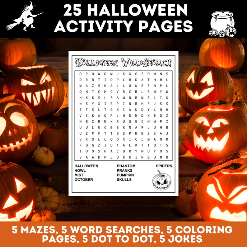 May include: A printable Halloween activity pack with 25 pages of mazes, word searches, coloring pages, dot-to-dot puzzles, and jokes. The image features a word search puzzle with the words "Halloween", "Howl", "Mist", "October", "Phantom", "Pranks", "Pumpkin", "Skulls", and "Spiders".