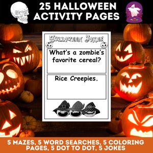 May include: A printable Halloween activity page with a joke: "What's a zombie's favorite cereal? Rice Creepies." The page is surrounded by images of jack-o'-lanterns. The page is part of a set of 25 Halloween activity pages that includes mazes, word searches, coloring pages, dot-to-dot puzzles, and jokes.