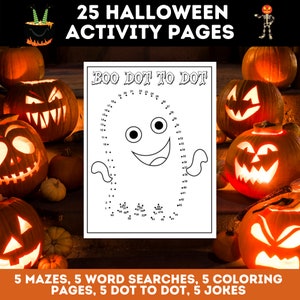 May include: A printable Halloween activity pack with 25 pages featuring a variety of activities, including mazes, word searches, coloring pages, dot-to-dot puzzles, and jokes. The image shows a dot-to-dot puzzle of a ghost with the text "BOO DOT TO DOT".