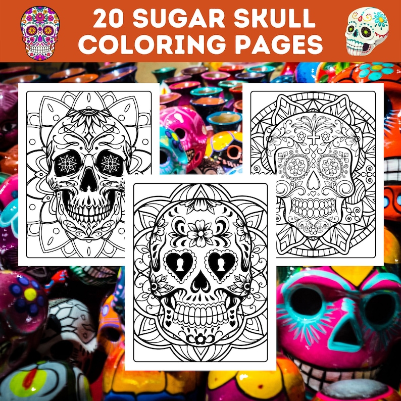 May include: Three black and white sugar skull coloring pages with intricate designs. Each page features a skull with floral and geometric patterns. The pages are surrounded by colorful sugar skulls.