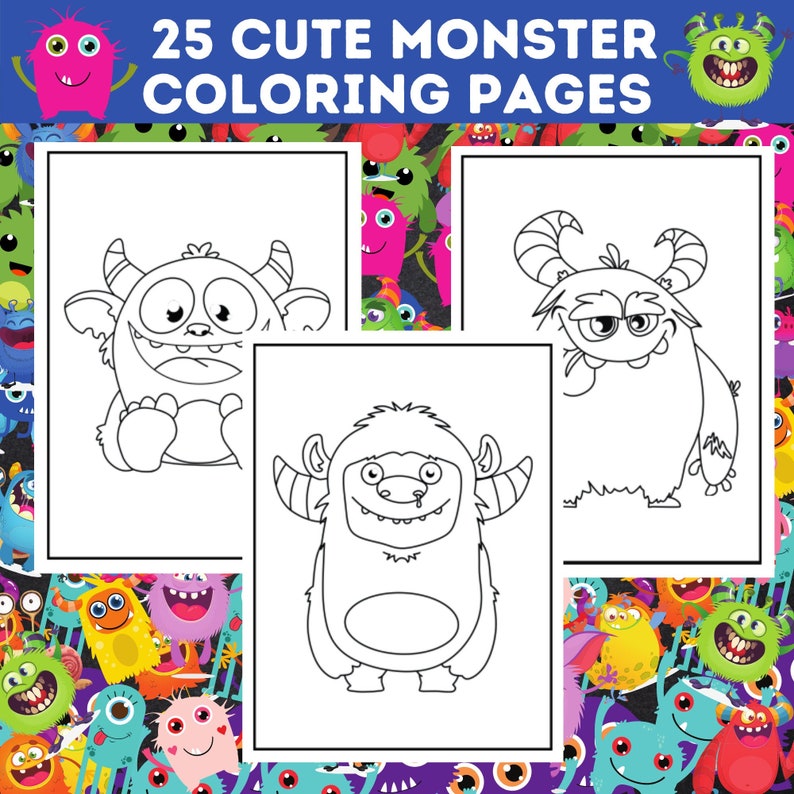 May include: Three black and white monster coloring pages are displayed, each with a different cartoon monster design. The text "25 CUTE MONSTER COLORING PAGES" is at the top. The background is filled with colorful monster illustrations.