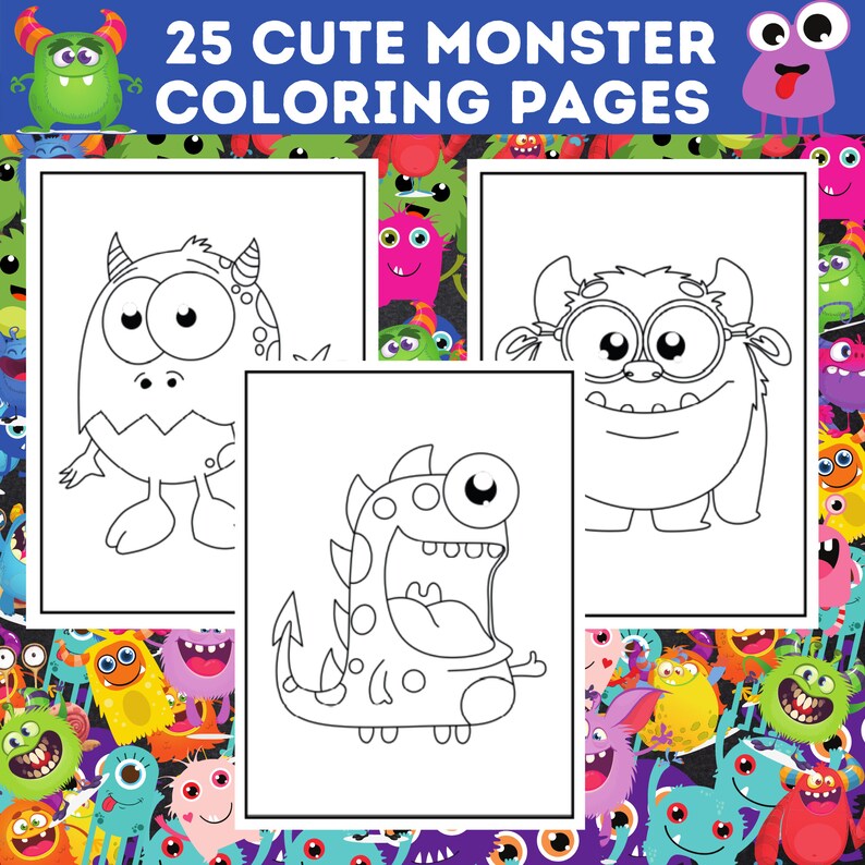 May include: A set of 25 Cute Monster Coloring Pages. The pages showcase different cartoon monster illustrations in black and white, designed for colouring. The title is in blue and white text at the top.