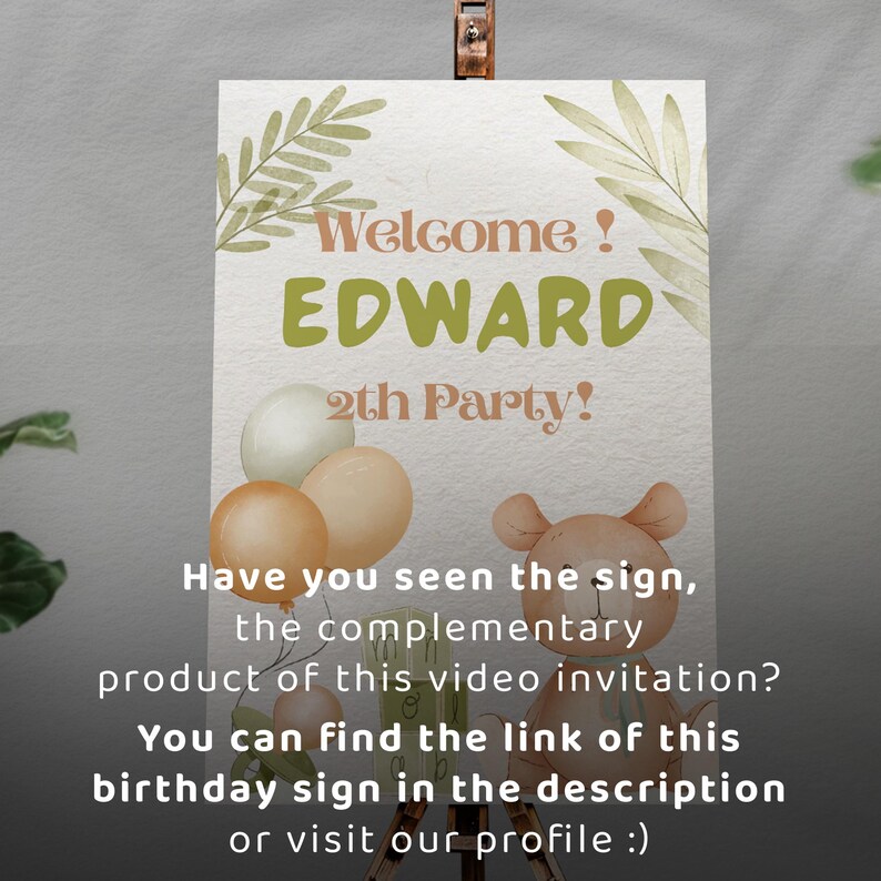 Puede incluir: Un cartel de bienvenida para una fiesta de 2&ordm; cumplea&ntilde;os con un fondo de hojas verdes, un oso de peluche y globos. El cartel dice "&iexcl;Bienvenido! Edward 2th Party!" e incluye el texto "&iquest;Has visto el cartel, el producto complementario de esta invitaci&oacute;n de v&iacute;deo? Puedes encontrar el enlace de este cartel de cumplea&ntilde;os en la descripci&oacute;n o visitar nuestro perfil :)"