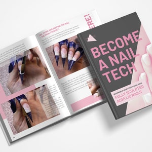 Become A Nail Tech - Beginners step by step visual guide. Fully sculpted acrylic nails training manual. DIGITAL DOWNLOAD.