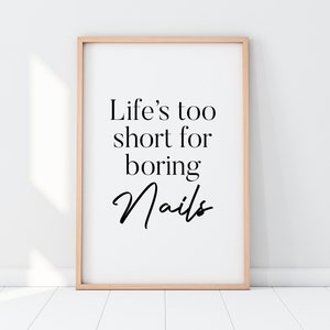 Life's Too Short For Boring Nails Wall Poster Print - Salon Decor - Beauty Room - Nail Technician Gift