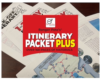 Ranger Pete’s PLUS Yellowstone Touring Itinerary Packet