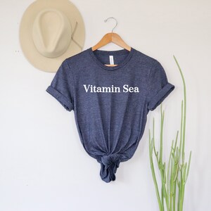 Vitamin Sea T-Shirt, I Need Vitamin Sea Shirt, Unisex Shirt, Vitamin C Tee, Ocean Life Shirt