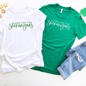 Here For The Shenanigans T-Shirt, St Patricks Day Shirt, Shamrock Tee, Unisex Shirt, Saint Patrick's Day Shirt, St Patrick's Day T Shirt