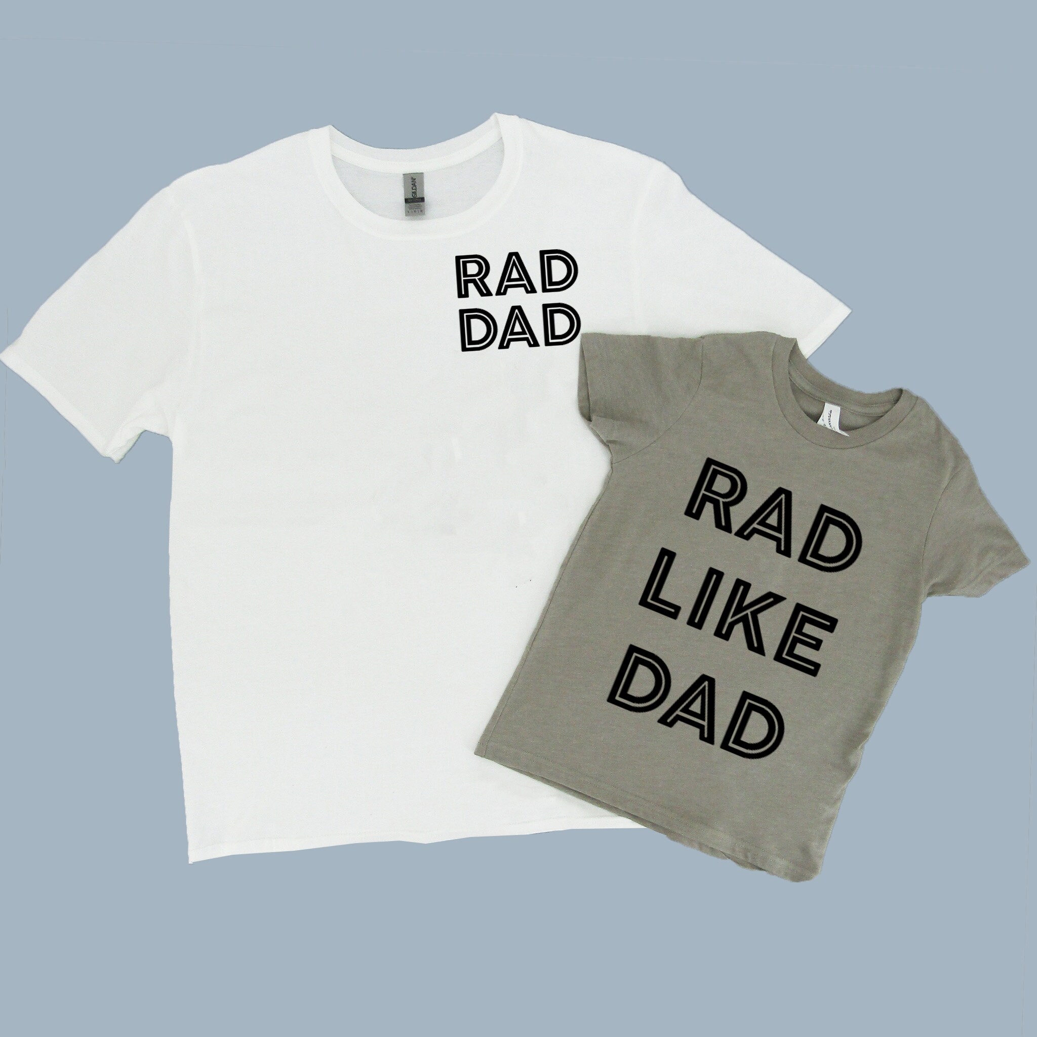 Rad Dad and Rad Like Dad T-shirts 