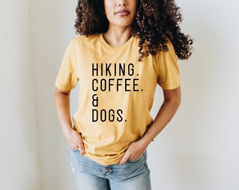 Hiking Coffee & Dogs Shirt, Hiking T Shirt, Dog tee shirt, Outdoorsy Shirt, Caffeine, Coffee, Nature Lover Shirt, Weekend tshirt