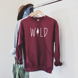 Wild Outdoor Crewneck | Super Comfy Wild Sweater | National Park Hiking Crewneck, Outdoor Lover Gift