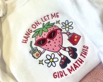 Girl Math Embroidered Sweatshirt/Hoodie | personalised | graphic sweatshirt | gift for her unisex gifts trendy sweatshirt tiktok trending