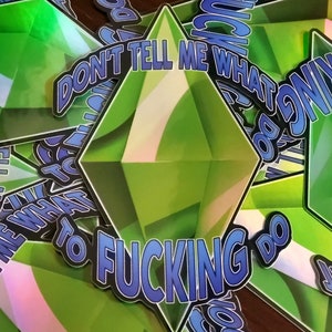 Don't Tell Me What To Do Simulation Game Holographic Parody Sticker