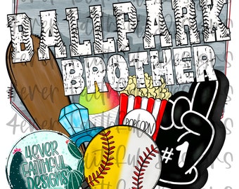 Ballpark Brother, baseball softball, Baseball Brother png, PNG file, Digital Design, Digital Download, Ballpark Shirt Design