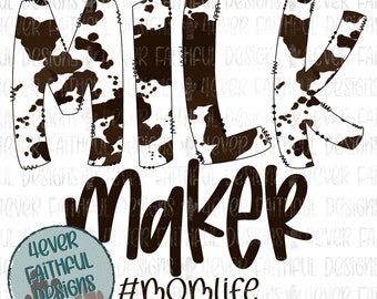 Milk Maker PNG, Cute Breastfeeding Shirt, Mom Life Shirt Design, PNG file, Sublimation Digital Design, Digital Download