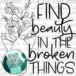 Find beauty in the broken things, Broken lightbulb png, Floral lightbulb PNG, PNG Digital Design, Digital Download, Inspirational PNG