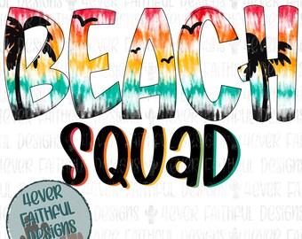 Escuadrón de playa, camisa de verano Tie Dye, diseño de camisa de playa, archivo PNG, diseño digital de sublimación, descarga digital