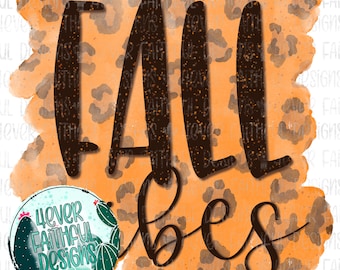 Fall Vibes Digital Design, Fall Leopard Print, Fall Vibes PNG, Cute Fall PNG, PNG file, Sublimation Digital Download